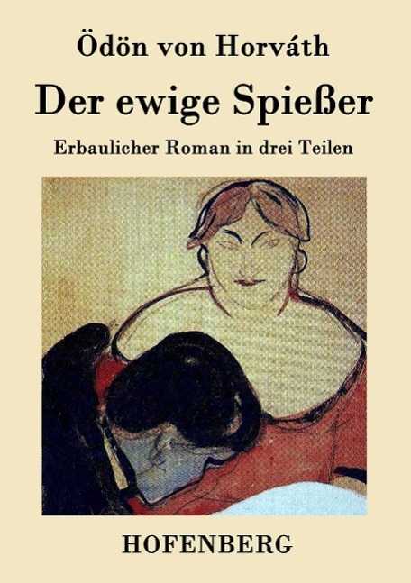 Cover: 9783843077187 | Der ewige Spießer | Erbaulicher Roman in drei Teilen | Horváth | Buch