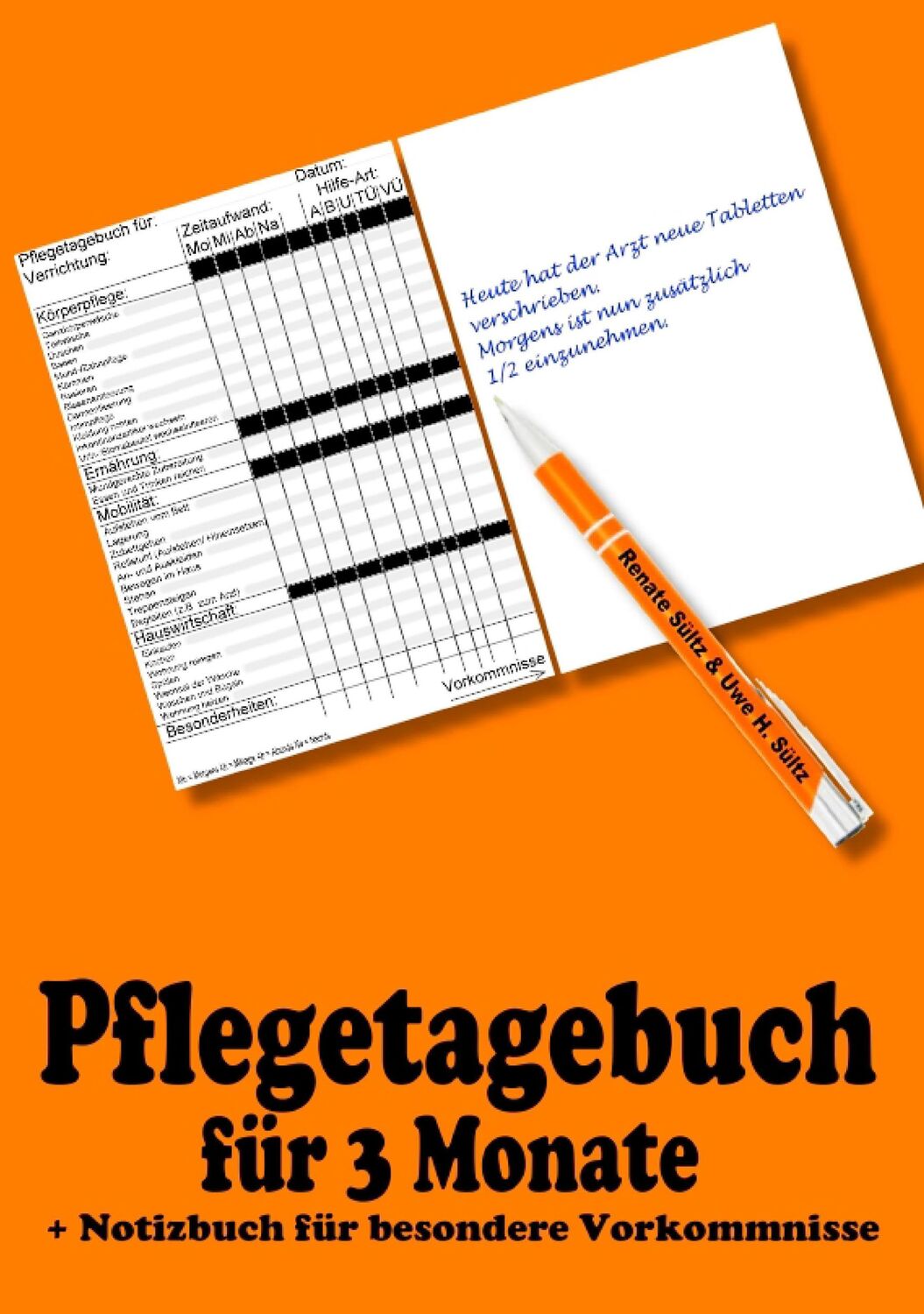 Cover: 9783741241826 | Pflegetagebuch für 3 Monate - inkl. Notizbuch | Renate Sültz (u. a.)