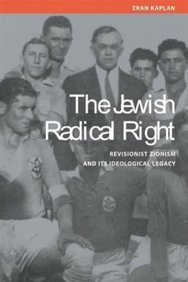 Cover: 9780299203801 | Jewish Radical Right | Revisionist Zionism and Its Ideological Legacy