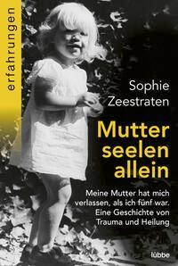 Cover: 9783404617272 | Mutterseelenallein | Sophie Zeestraten | Taschenbuch | 200 S. | 2021