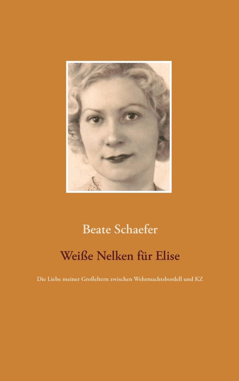 Cover: 9783739247885 | Weiße Nelken für Elise | Beate Schaefer | Taschenbuch | Paperback