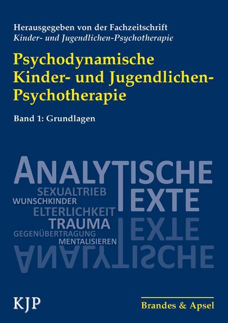 Cover: 9783955583651 | Psychodynamische Kinder- und Jugendlichen-Psychotherapie Band 1 | Buch