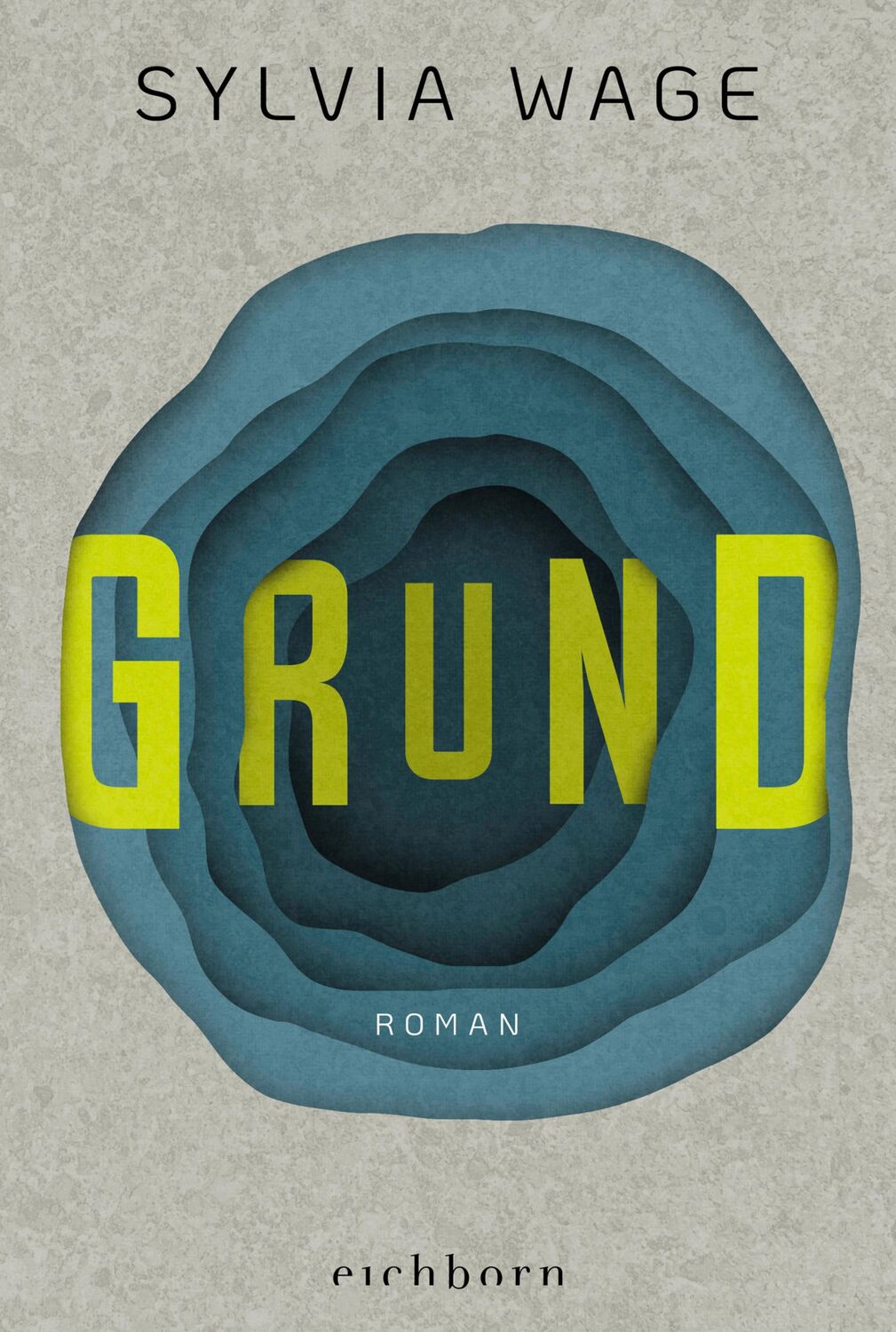 Cover: 9783847901402 | Grund | Roman | Sylvia Wage | Taschenbuch | 176 S. | Deutsch | 2023