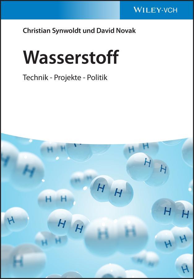 Cover: 9783527349883 | Wasserstoff | Technik - Projekte - Politik | Synwoldt (u. a.) | Buch