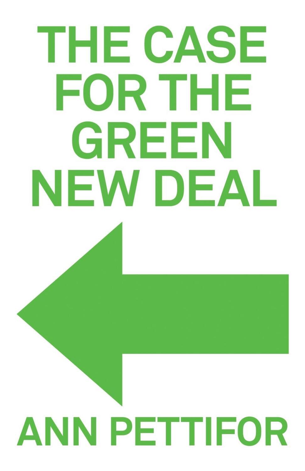 Cover: 9781788738156 | Pettifor, A: The Case for the Green New Deal | Ann Pettifor | Buch