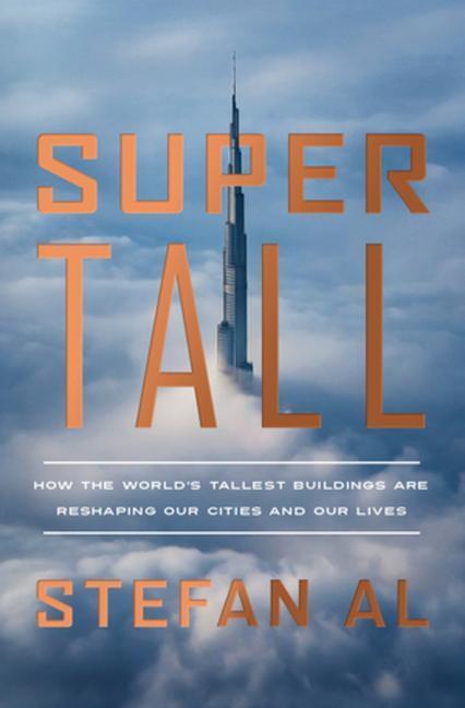 Cover: 9781324006411 | Supertall | Stefan Al | Buch | Englisch | 2022 | Norton & Company