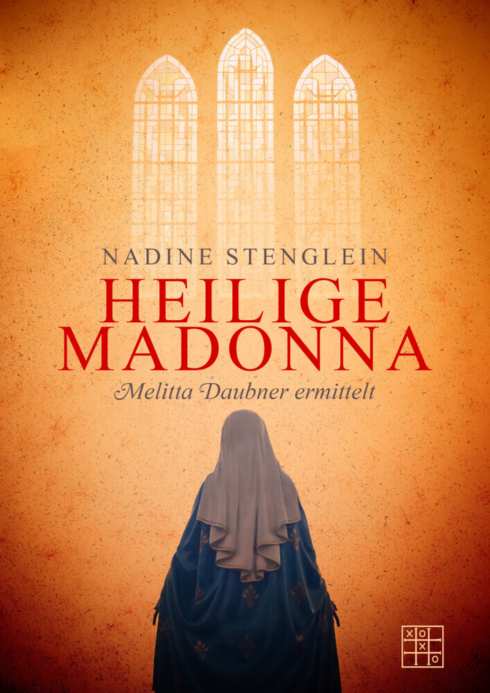 Cover: 9783967521740 | Heilige Madonna | Melitta Daubner ermittelt | Nadine Stenglein | Buch