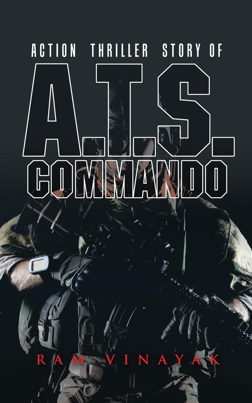 Cover: 9781482867503 | A.T.S. Commando | Ram Vinayak | Taschenbuch | Englisch | 2015