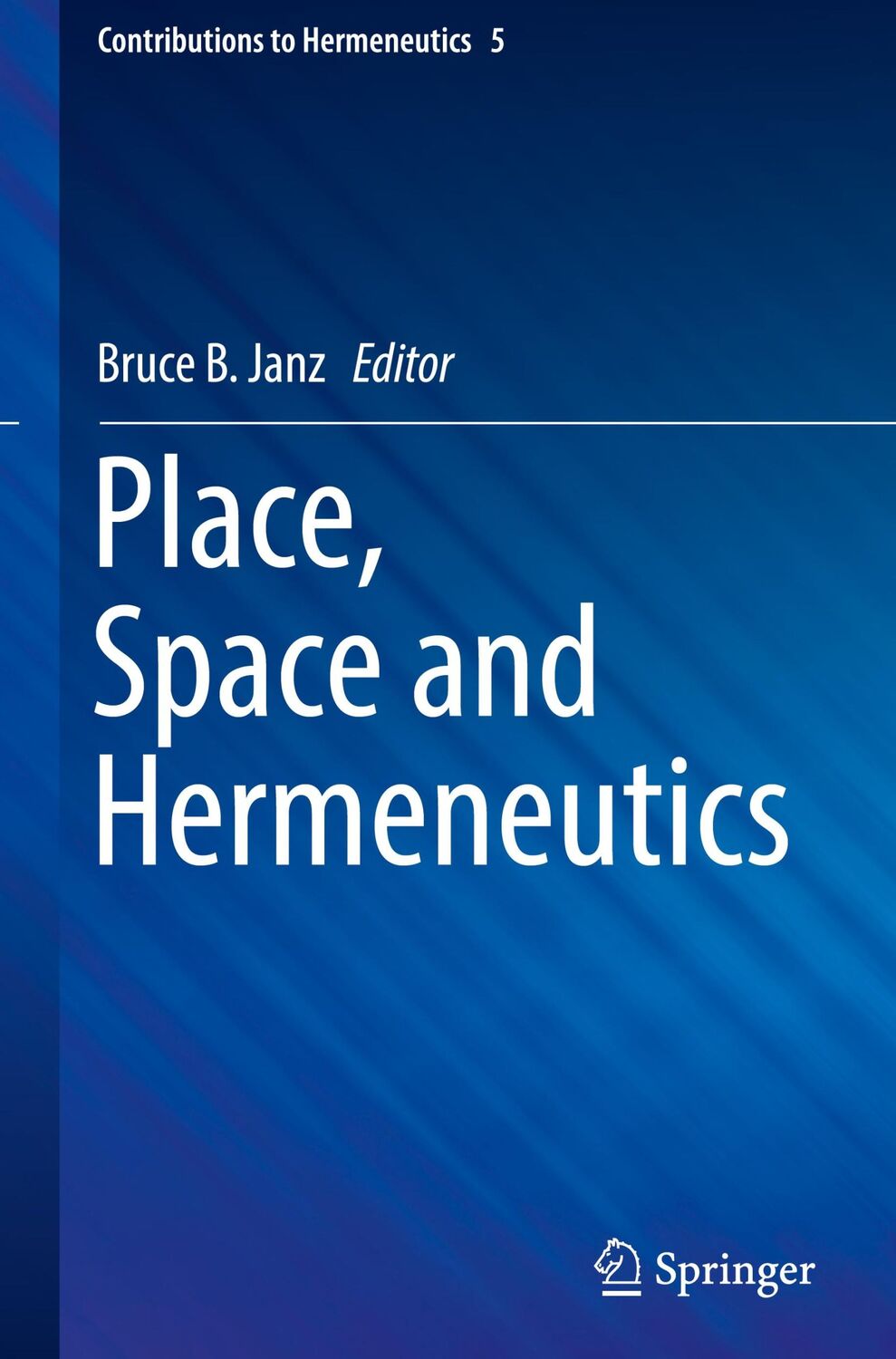 Cover: 9783319522128 | Place, Space and Hermeneutics | Bruce B. Janz | Buch | xxiv | Englisch