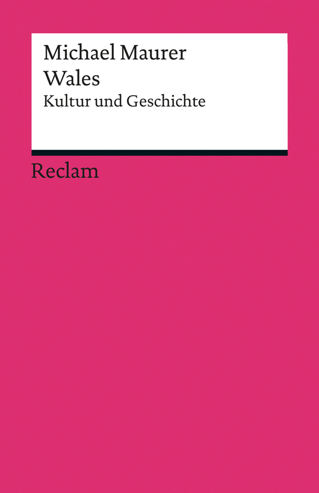 Cover: 9783150193686 | Wales | Kultur und Geschichte | Michael Maurer | Taschenbuch | 2016