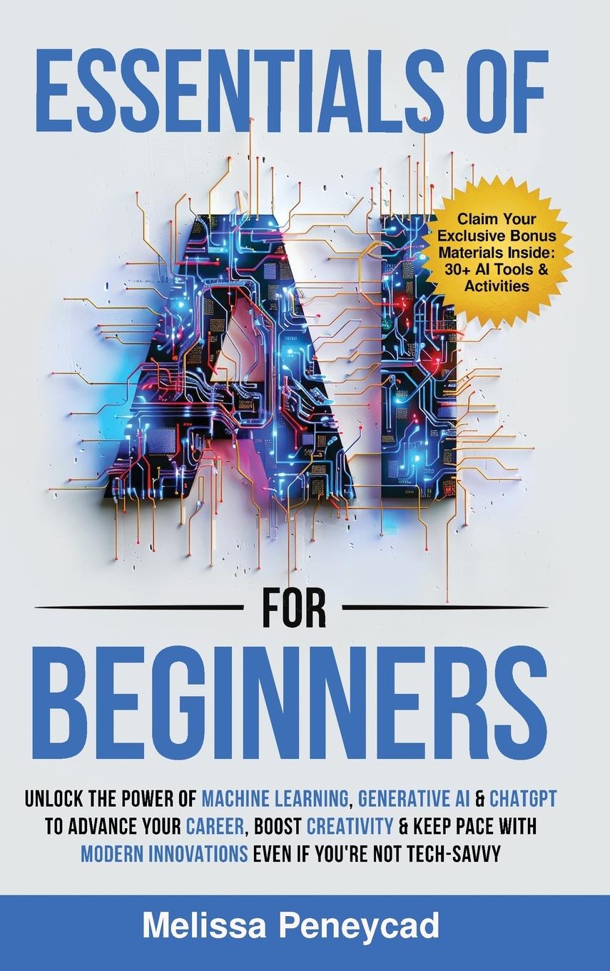 Cover: 9781069112712 | Essentials of AI for Beginners | Melissa Peneycad | Buch | Englisch