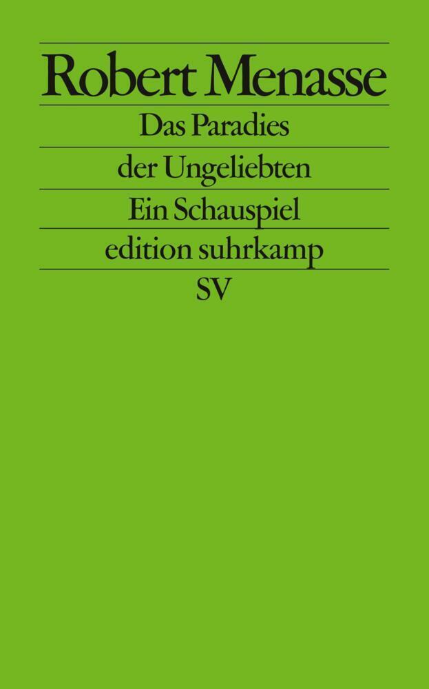 Cover: 9783518124901 | Das Paradies der Ungeliebten | Ein Schauspiel. Originalausgabe | Buch