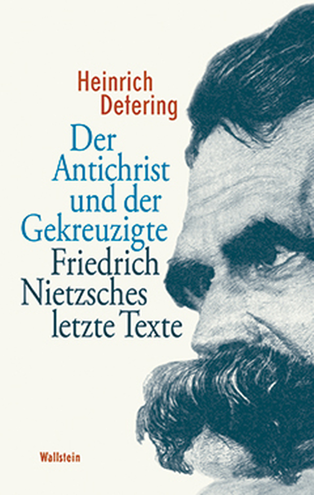 Cover: 9783835306356 | Der Antichrist und der Gekreuzigte | Friedrich Nietzsches letzte Texte