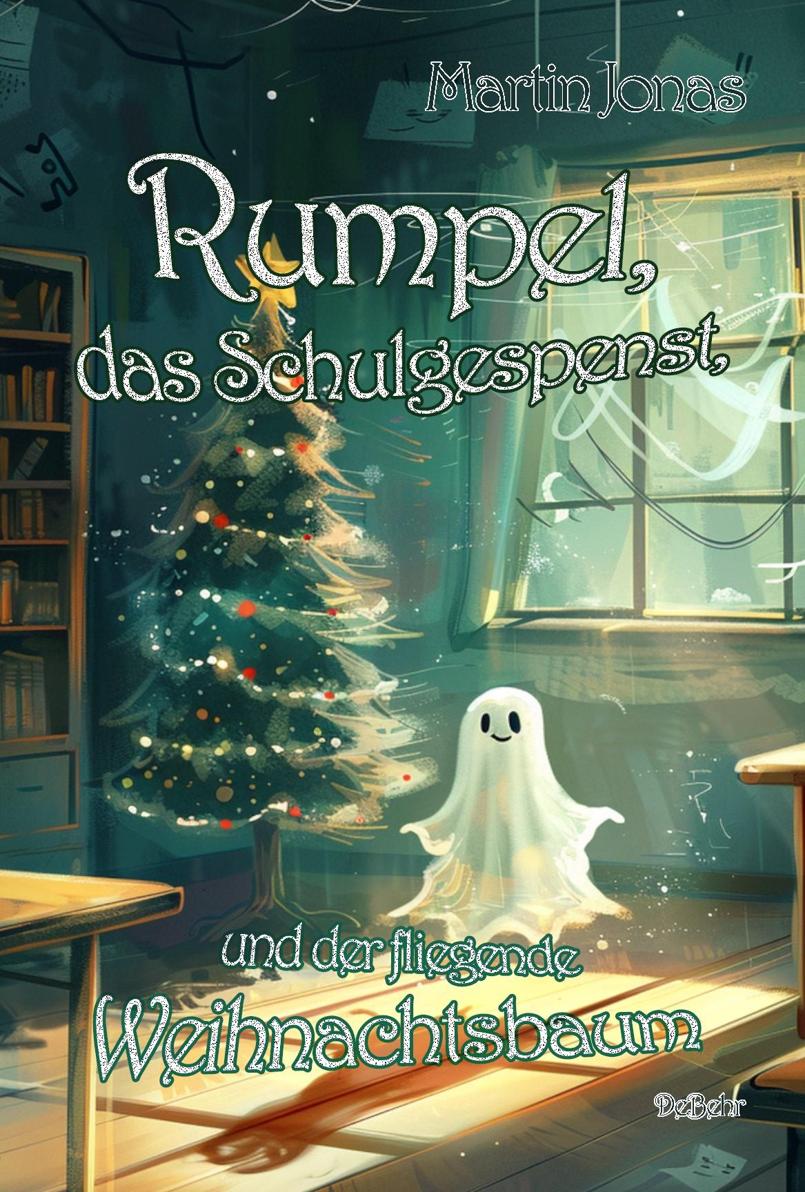 Cover: 9783987272523 | Rumpel, das Schulgespenst, und der fliegende Weihnachtsbaum | Jonas