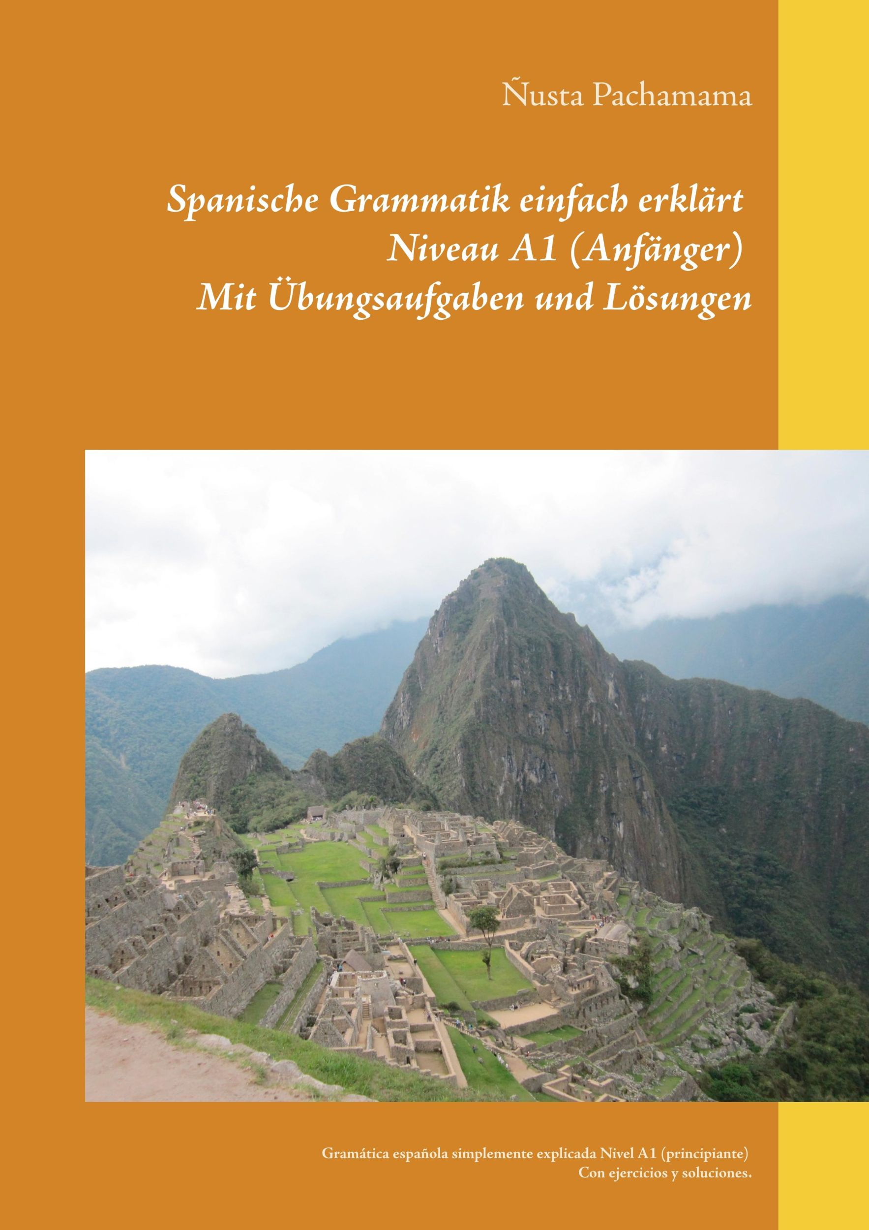 Cover: 9783749469307 | Spanische Grammatik einfach erklärt Niveau A1 (Anfänger) Mit...