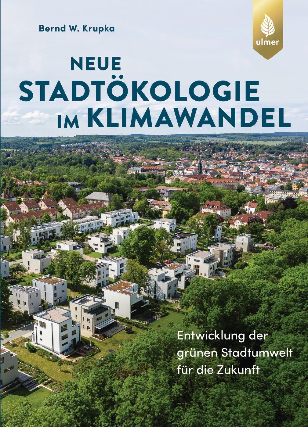 Cover: 9783818614416 | Neue Stadtökologie im Klimawandel | Bernd W. Krupka | Buch | 240 S.