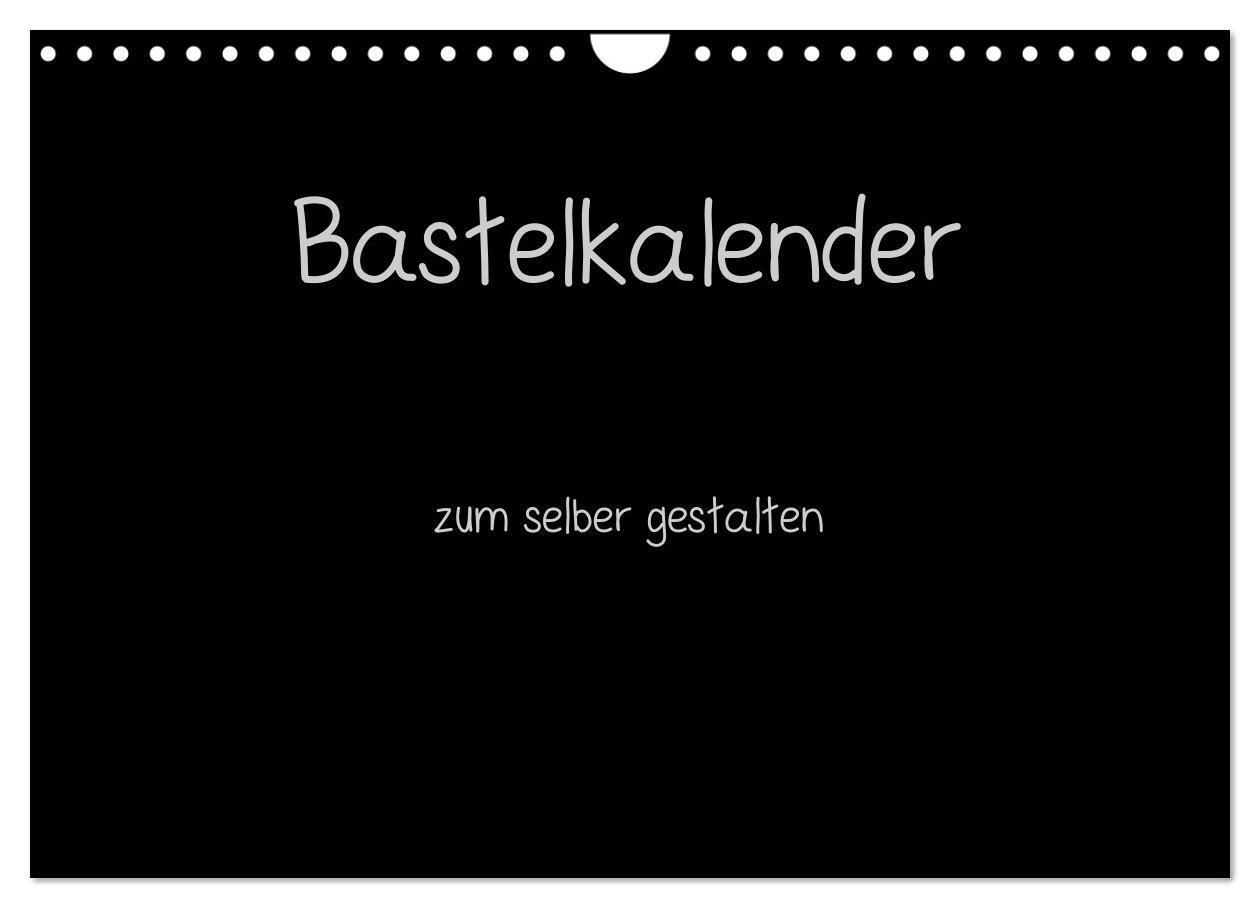 Cover: 9783435839414 | Bastelkalender - Schwarz (Wandkalender 2025 DIN A4 quer), CALVENDO...