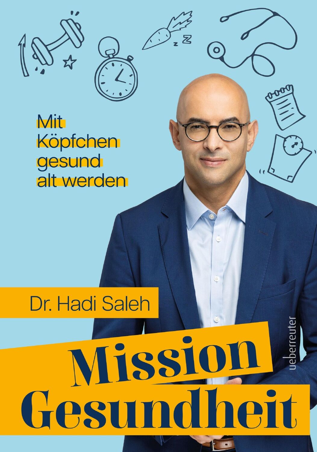 Cover: 9783800078813 | Mission Gesundheit | Mit Köpfchen gesund alt werden | Hadi Saleh