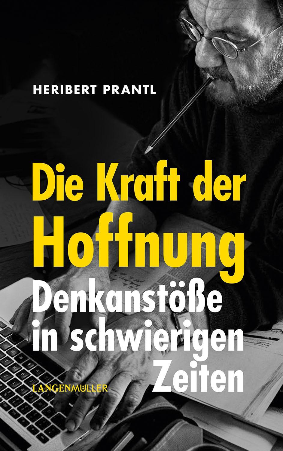 Cover: 9783784436982 | Die Kraft der Hoffnung | Denkanstöße in schwierigen Zeiten | Prantl