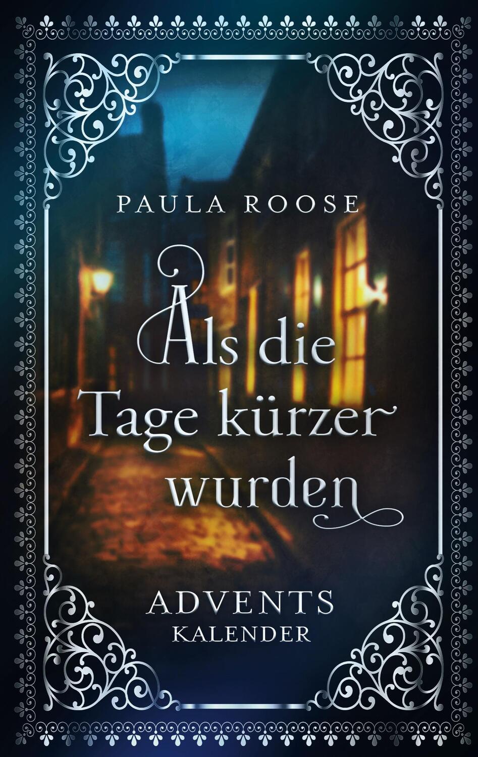 Cover: 9783755727590 | Als die Tage kürzer wurden | Adventskalender für Erwachsene | Roose