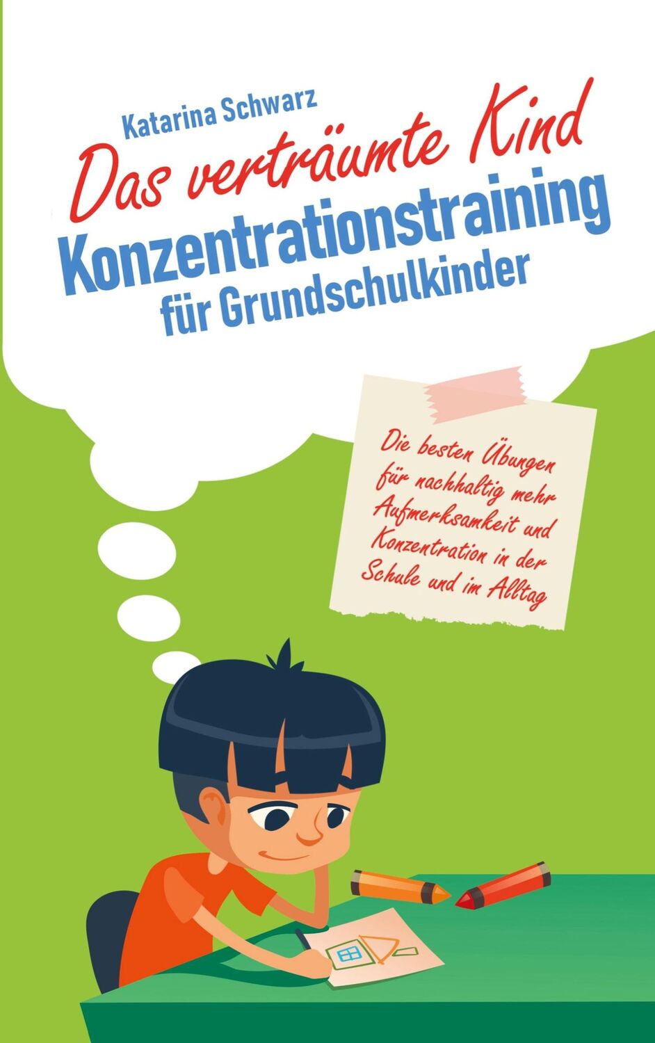 Cover: 9789403644653 | Das verträumte Kind - Konzentrationstraining für Grundschulkinder