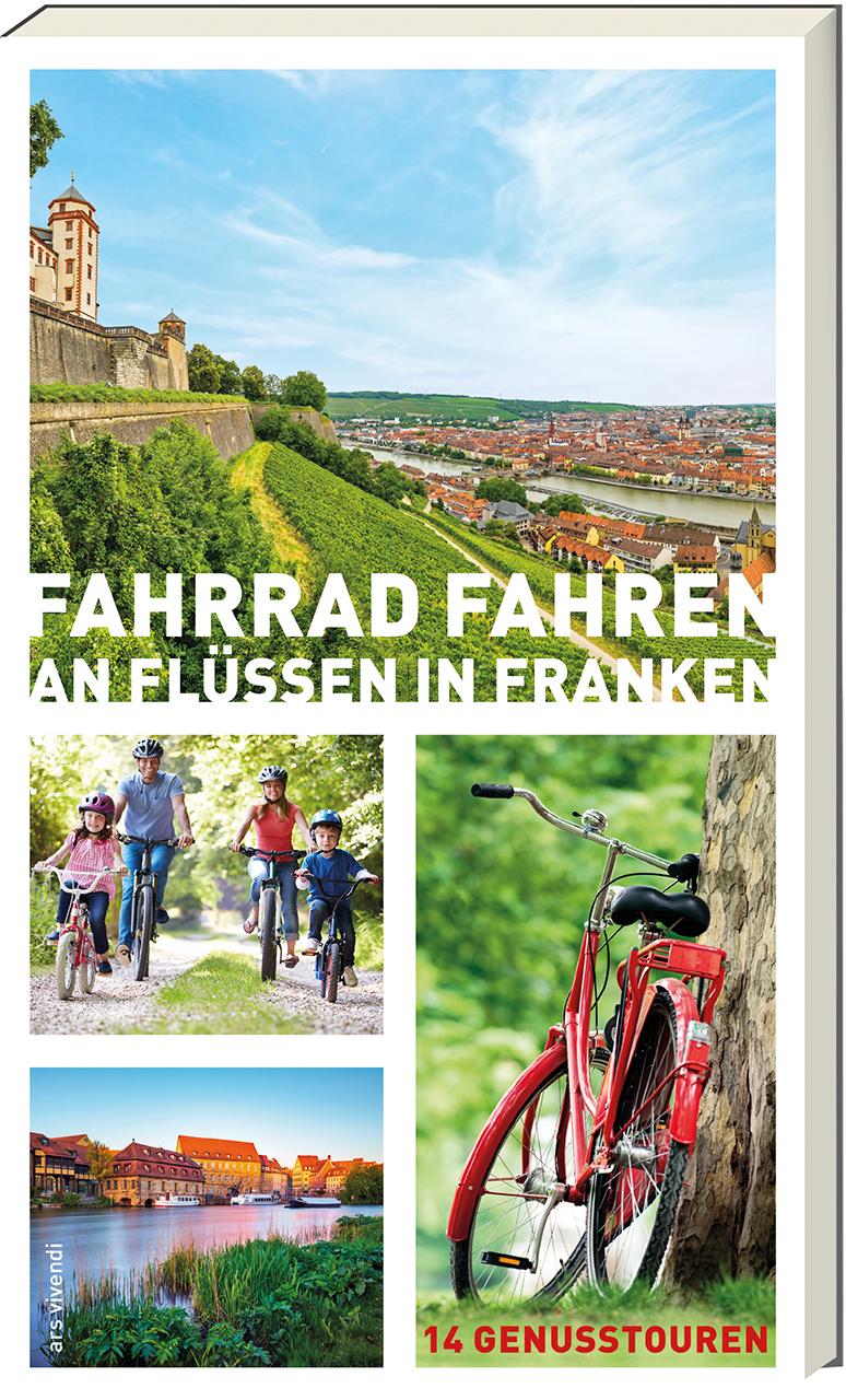 Cover: 9783869139159 | Fahrrad fahren an Flüssen in Franken | 14 Genusstouren | Arenz (u. a.)