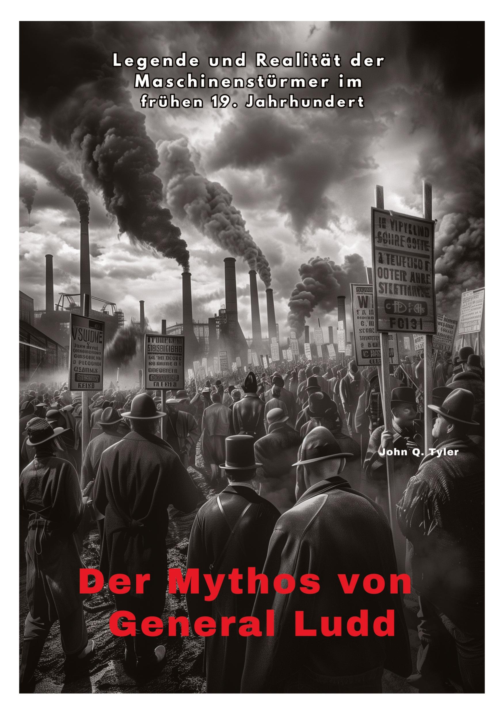 Cover: 9783384260710 | Der Mythos von General Ludd | John Q. Tyler | Taschenbuch | Paperback