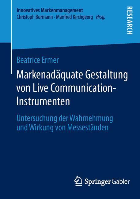 Cover: 9783658048105 | Markenadäquate Gestaltung von Live Communication-Instrumenten | Ermer