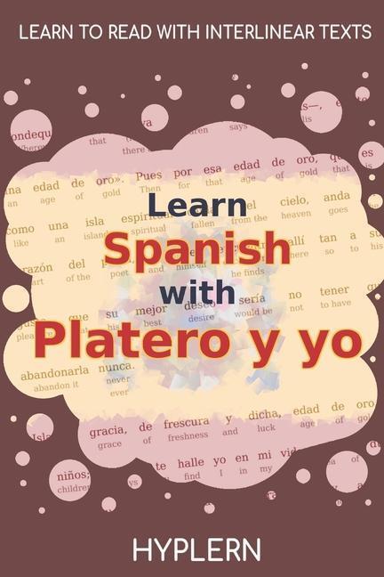 Cover: 9781989643273 | Learn Spanish with Platero y yo: Interlinear Spanish to English | Buch