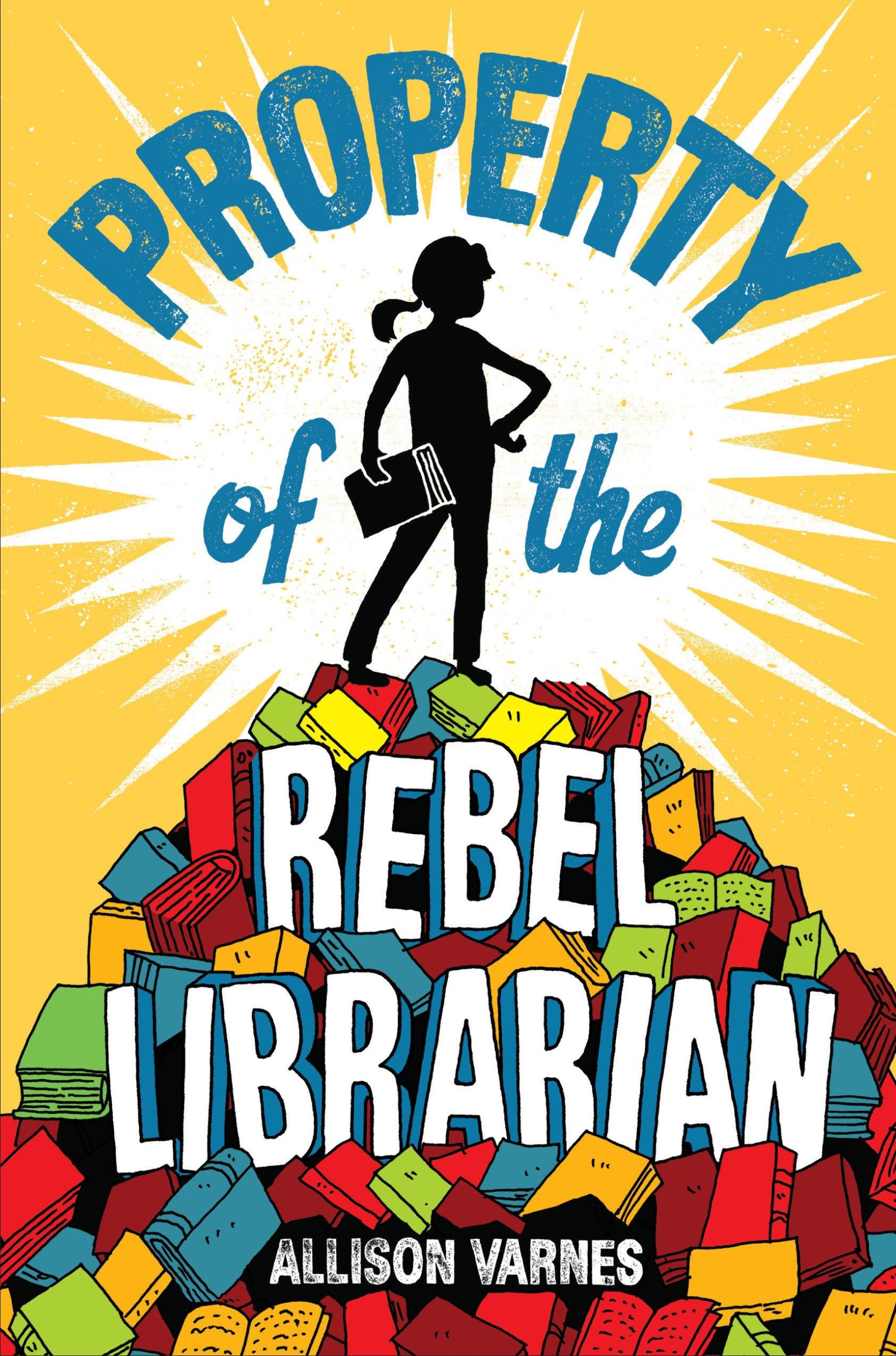 Cover: 9781524771508 | Property of the Rebel Librarian | Allison Varnes | Taschenbuch | 2019