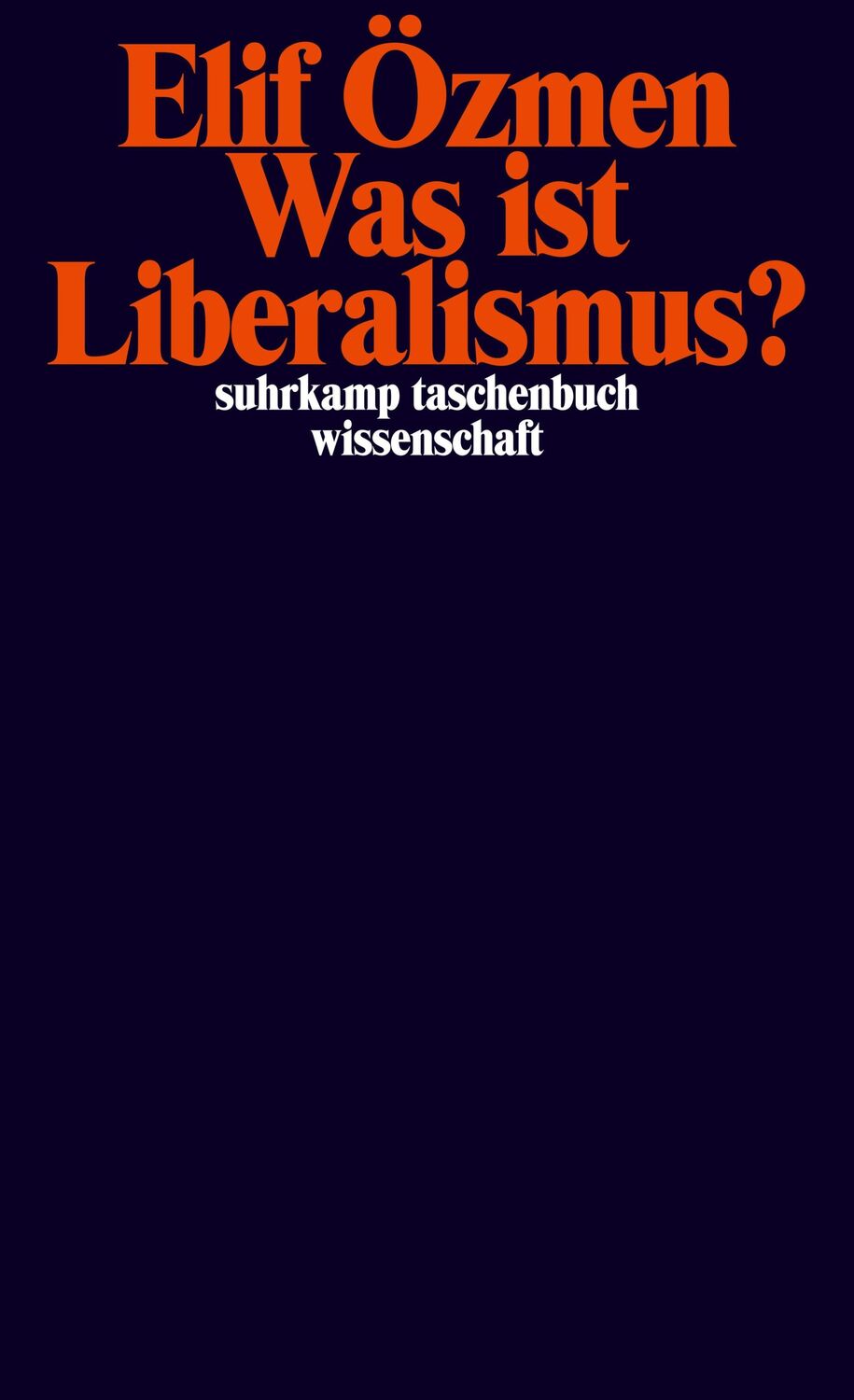 Cover: 9783518300053 | Was ist Liberalismus? | Elif Özmen | Taschenbuch | 208 S. | Deutsch