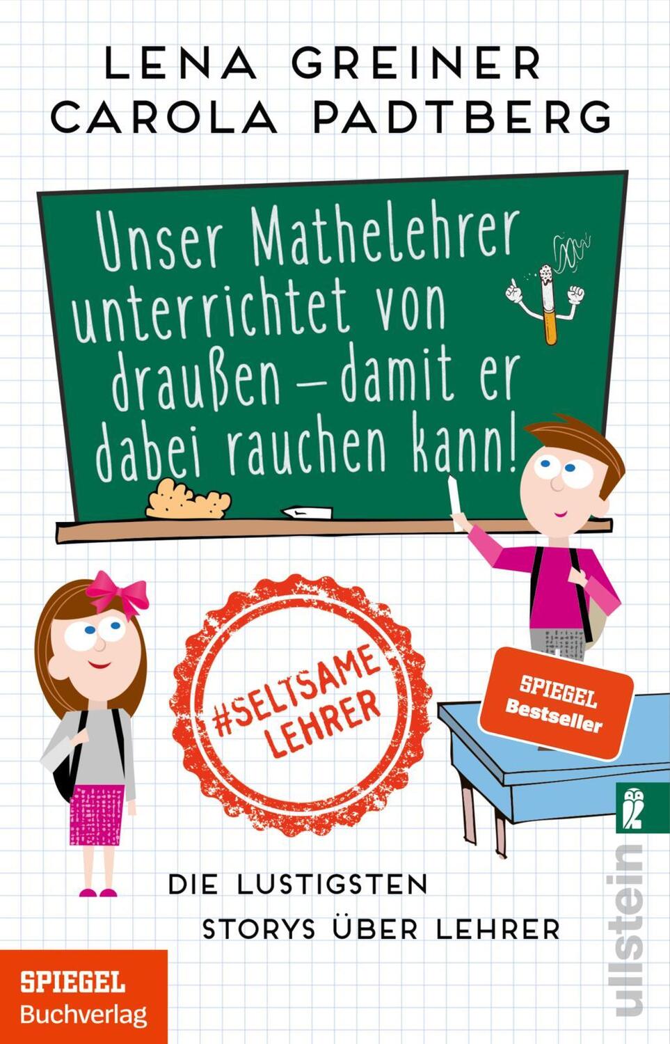 Cover: 9783548062549 | Unser Mathelehrer unterrichtet von draußen - damit er dabei rauchen...