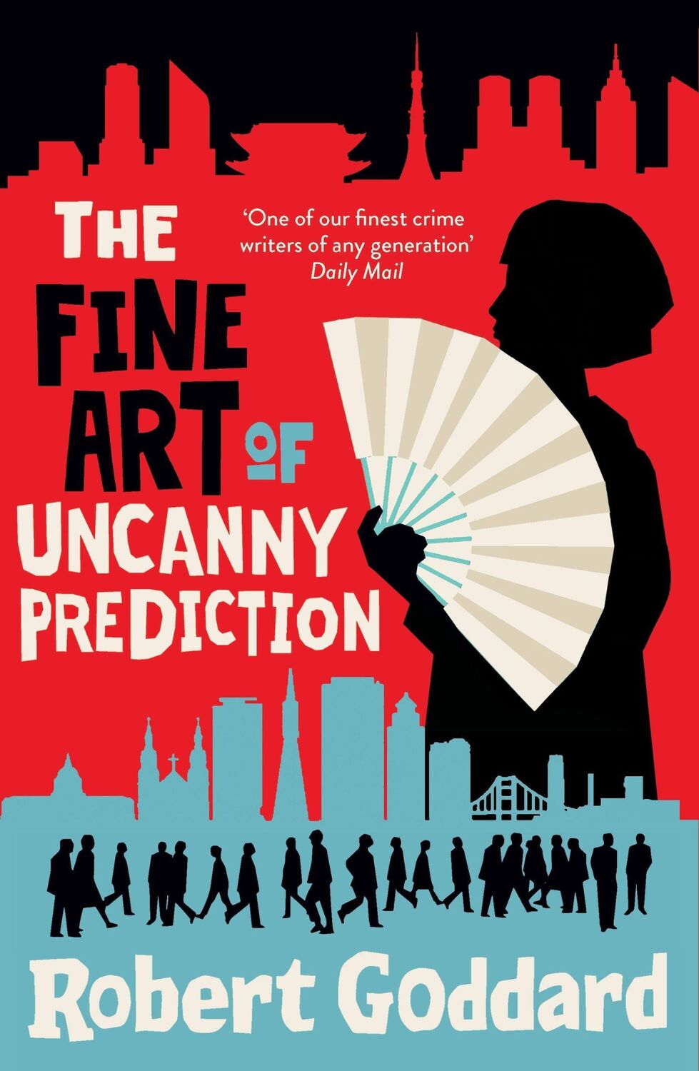 Cover: 9781787635111 | The Fine Art of Uncanny Prediction | Robert Goddard | Taschenbuch