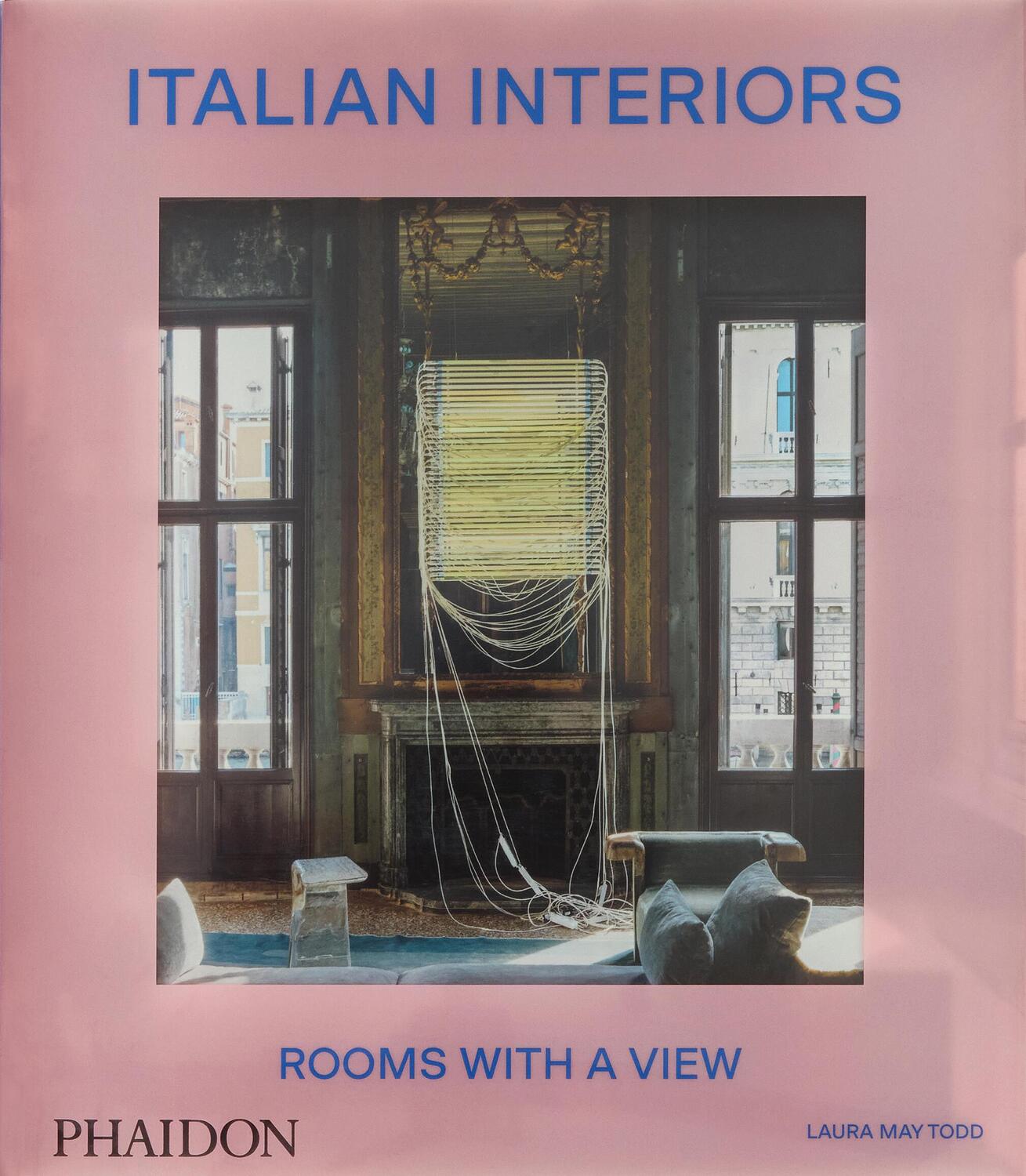 Cover: 9781838668662 | Italian Interiors | Rooms with a View | Laura May Todd | Buch | 272 S.