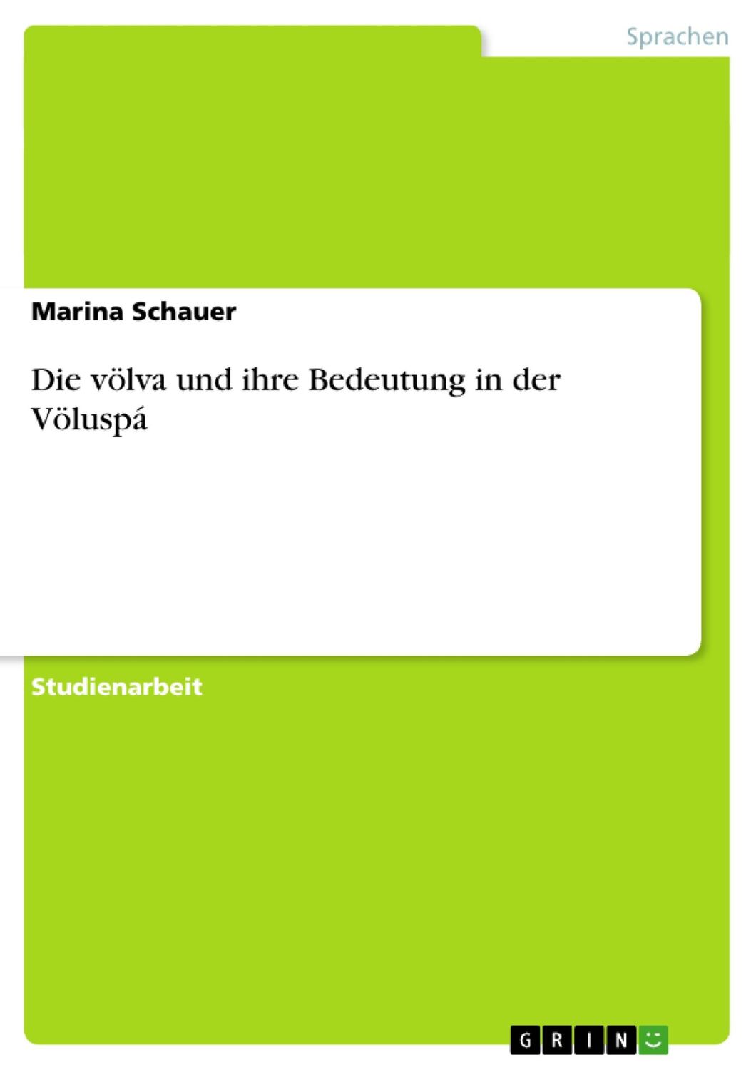 Cover: 9783656371892 | Die völva und ihre Bedeutung in der Völuspá | Marina Schauer | Buch