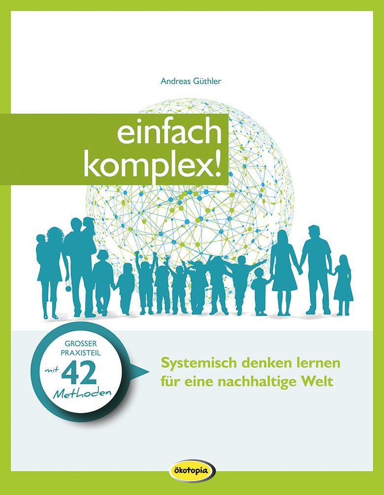 Cover: 9783867026260 | einfach komplex | Systemisch denken lernen für eine nachhaltige Welt