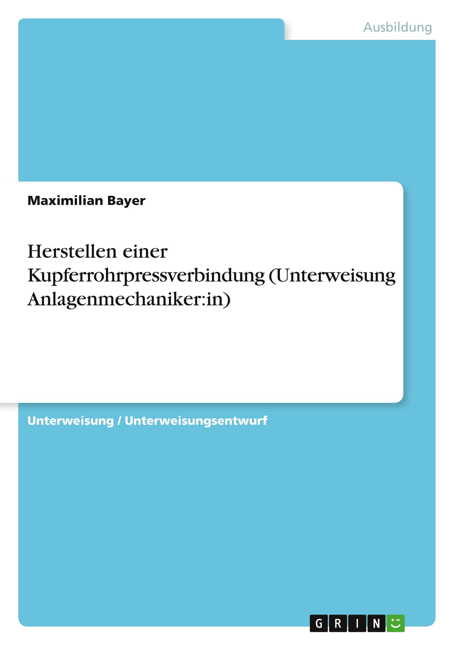 Cover: 9783346885449 | Herstellen einer Kupferrohrpressverbindung (Unterweisung...