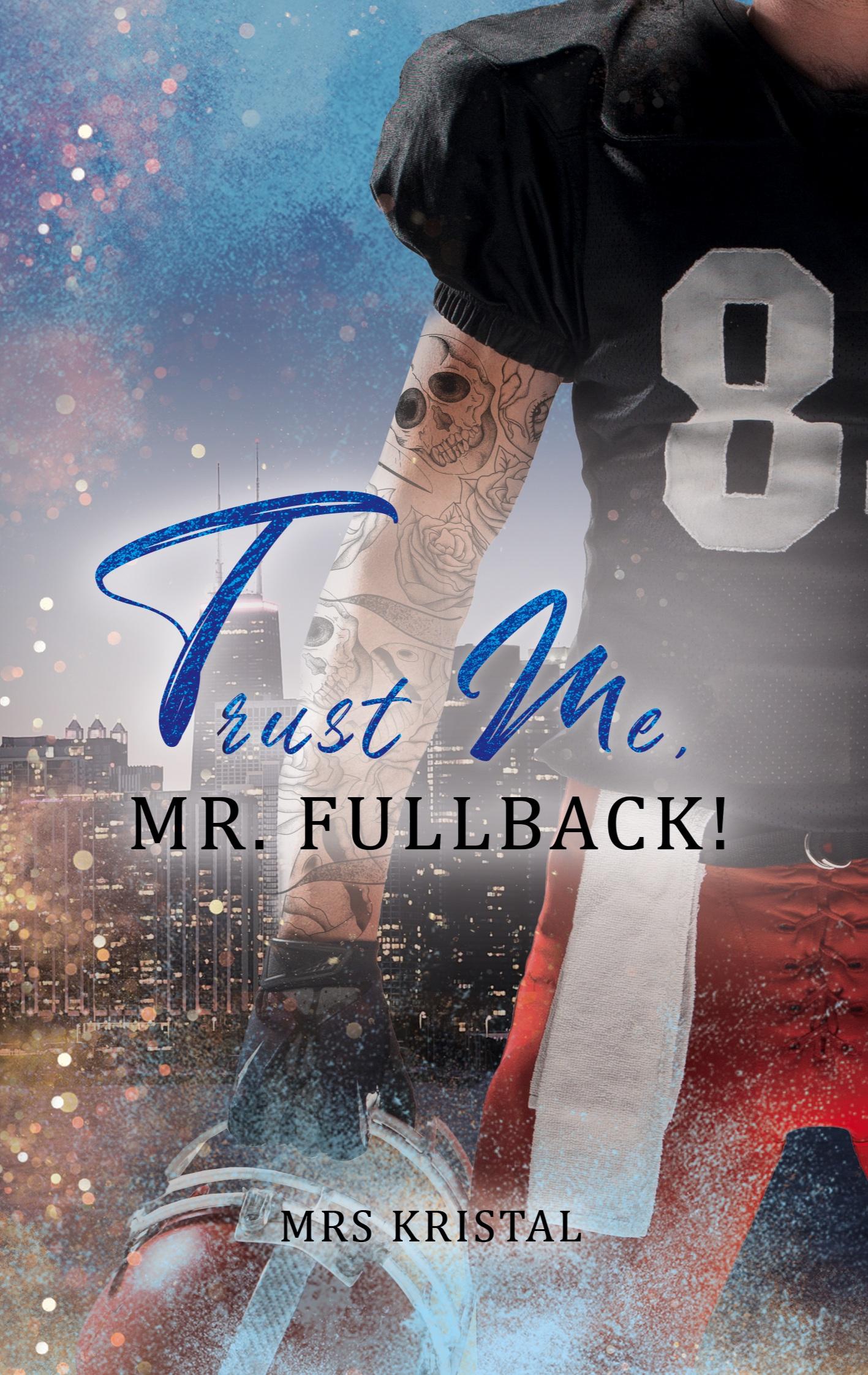 Cover: 9783759731333 | Trust Me, Mr. Fullback! | Mrs Kristal | Taschenbuch | Paperback | 2024