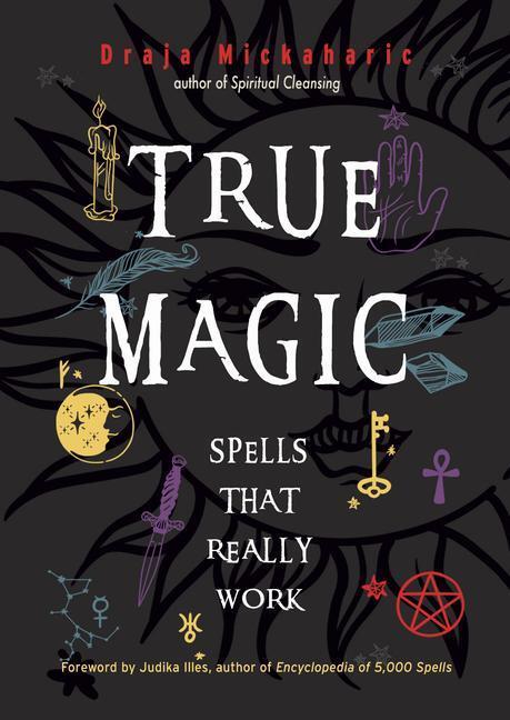 Cover: 9781578637645 | True Magic: Spells That Really Work | Draja Mickaharic | Taschenbuch