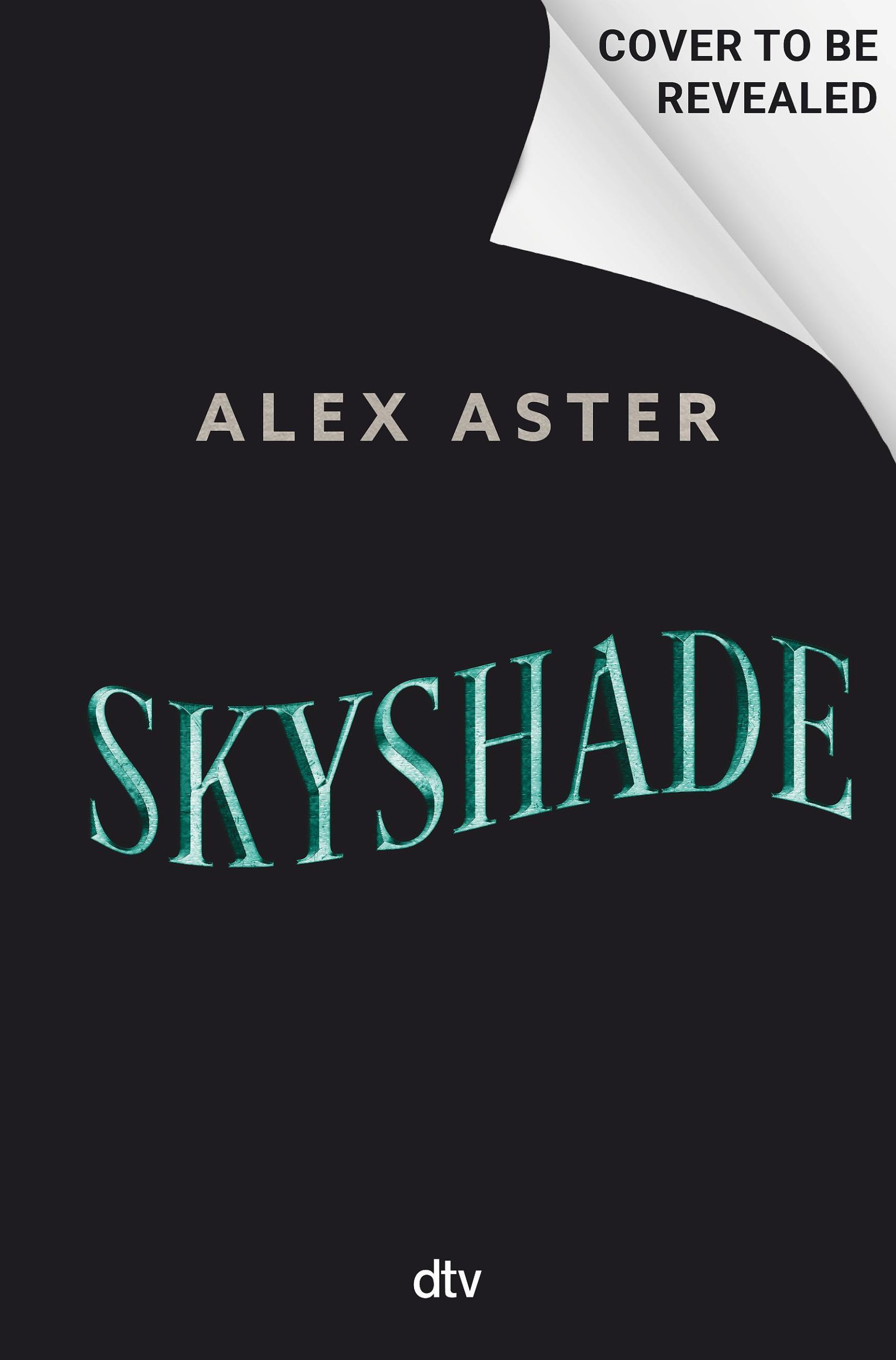 Cover: 9783423765497 | Skyshade | Alex Aster | Buch | Die Lightlark-Reihe | 496 S. | Deutsch