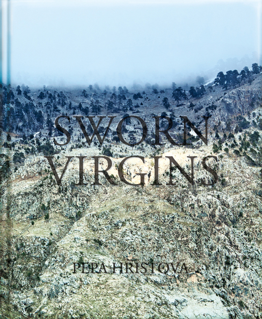 Cover: 9783868283471 | Pepa Hristova - Sworn Virgins | Sophia Greiff (u. a.) | Buch | 2013