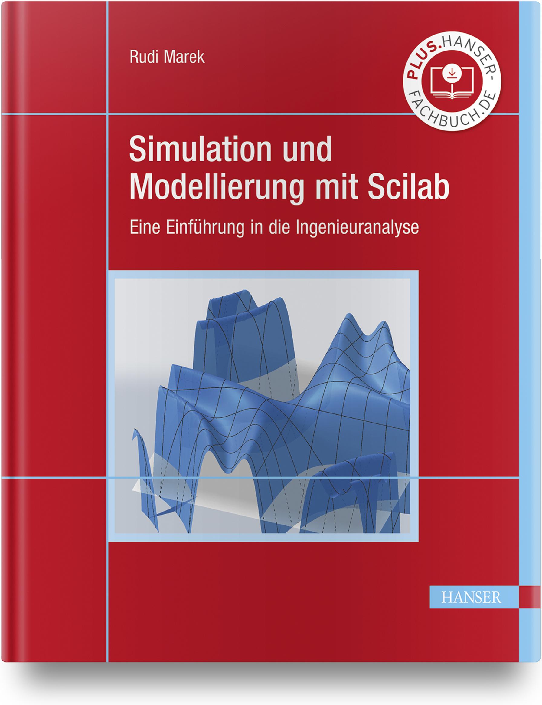 Cover: 9783446469068 | Simulation und Modellierung mit Scilab | Rudi Marek | Buch | 296 S.