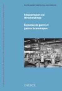 Cover: 9783034009027 | Kriegswirtschaft und Wirtschaftskriege /Économie de guerre et...