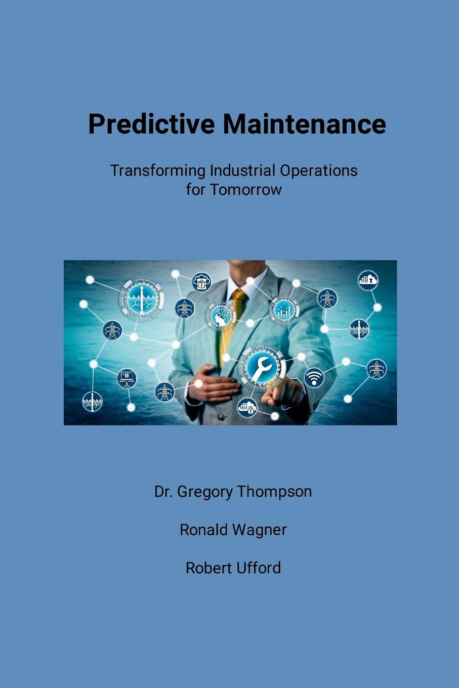 Cover: 9798989955527 | Predictive Maintenance | Gregory Thompson (u. a.) | Taschenbuch | 2023