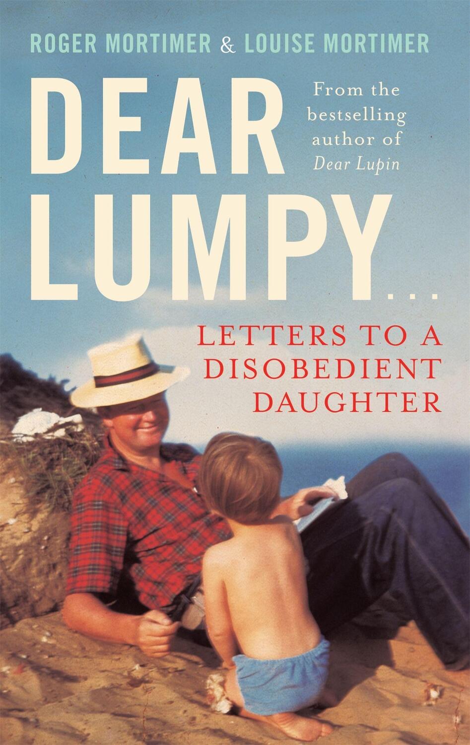 Cover: 9781472111265 | Dear Lumpy | Letters to a Disobedient Daughter | Louise Mortimer