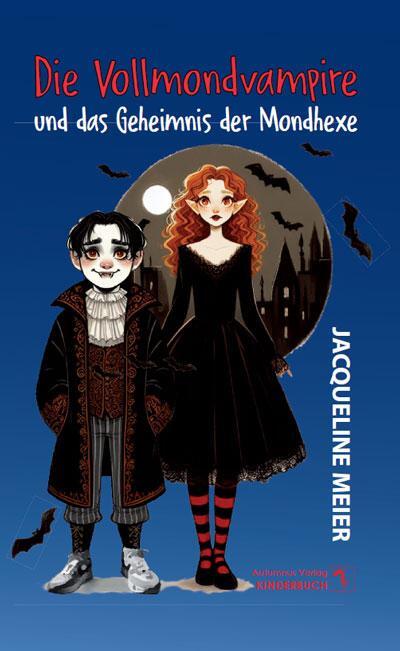 Cover: 9783964489951 | Die Vollmondvampire und das Geheimnis der Mondhexe | Jacqueline Meier