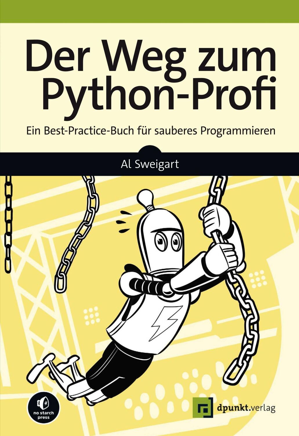 Cover: 9783864908743 | Der Weg zum Python-Profi | Al Sweigart | Taschenbuch | XVIII | Deutsch