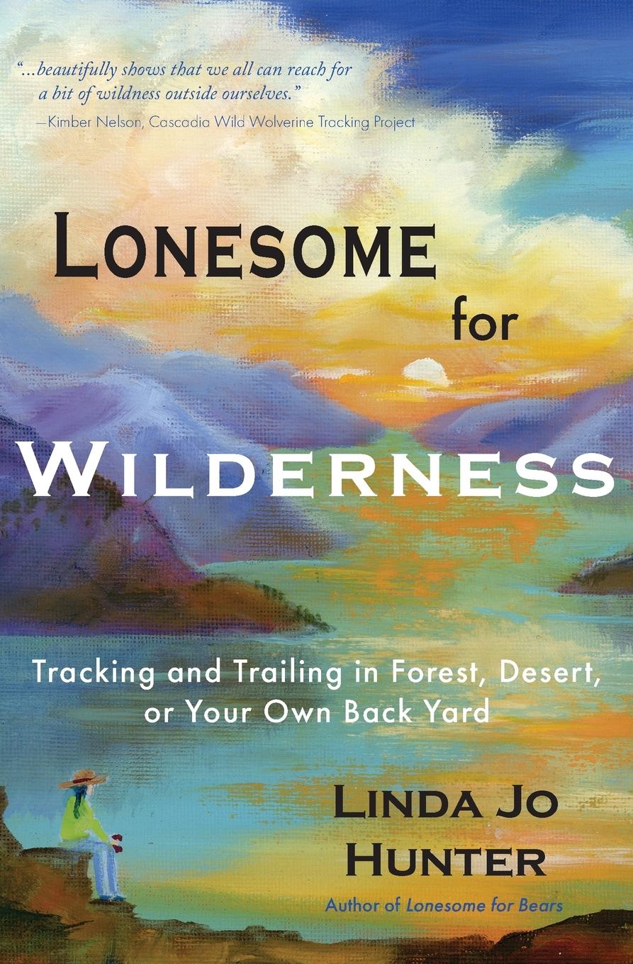 Cover: 9781953474100 | Lonesome for Wilderness | Linda Jo Hunter | Taschenbuch | Paperback