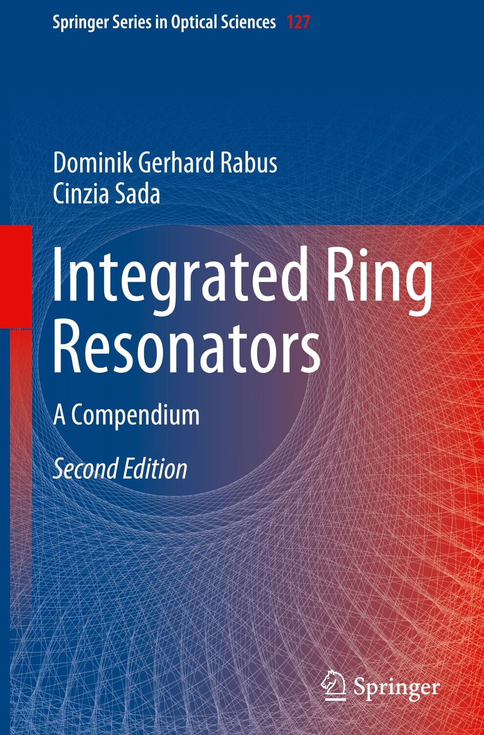 Cover: 9783030601300 | Integrated Ring Resonators | A Compendium | Cinzia Sada (u. a.) | Buch