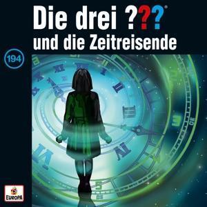 Cover: 889854671327 | Die drei ??? 194 und die Zeitreisende (Fragezeichen) | Audio-CD | 2018